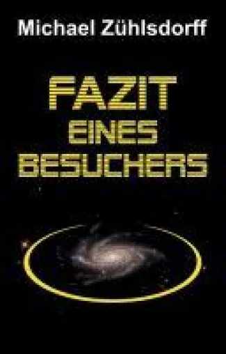 Bild: Fazit eines Besuchers - Über die Idee einer neuen Welt