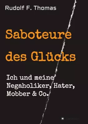 Bild: Negaholiker sind Saboteure des Glücks