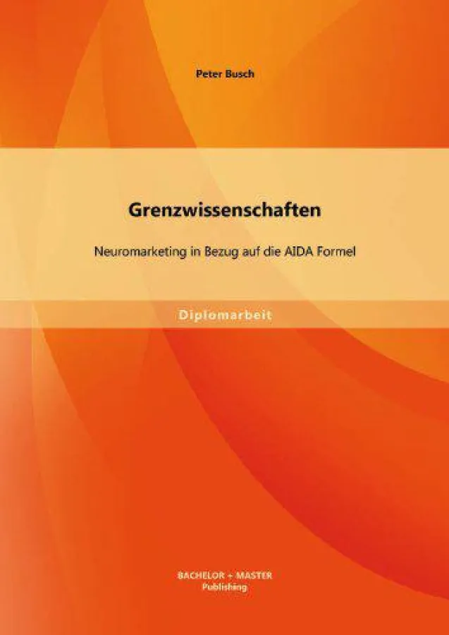 Grenzwissenschaften: Neuromarketing in Bezug auf die AIDA Formel Cover
