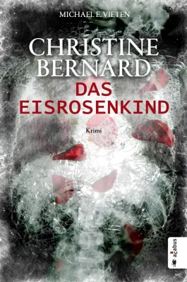 Bild: Christine Bernard ermittelt wieder – Ein neuer Fall für die Trier-Kommissarin von Krimiautor Michael E. Vieten