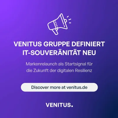 Bild: Venitus Gruppe definiert IT-Souveränität neu 