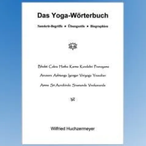 Bild: Das Yoga-Wörterbuch - unentbehrlich für alle, die mehr wissen möchten