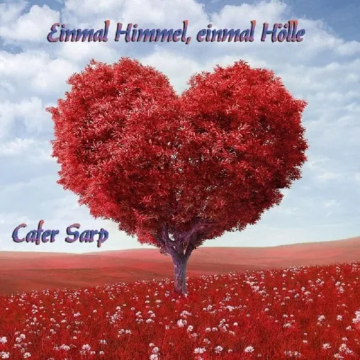 Einmal Himmel Einmal Hölle – die neue Single von Cafer Sarp Bild: Einmal Himmel Einmal Hölle – die neue Single von Cafer Sarp
