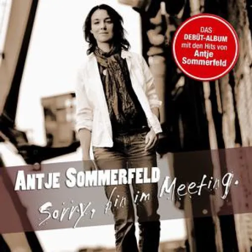 Antje Sommerfeld: Debüt - Album „Sorry, bin im Meeting“ (Jumaca Music) Bild: Antje Sommerfeld: Debüt - Album „Sorry, bin im Meeting“ (Jumaca Music)