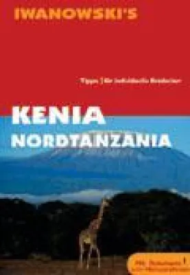 Iwanowski’s Reisehandbuch Kenia & Nordtansania Bild: Iwanowski’s Reisehandbuch Kenia & Nordtansania
