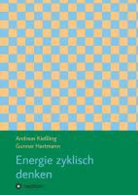Bild: Energie zyklisch denken - Neues Fachbuch vermittelt zyklisches Denken im Energieorganismus