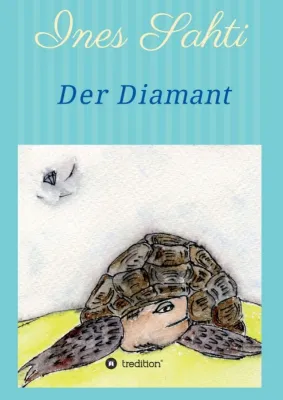 Bild: Der Diamant - Fantastisches Kinderbuch über Mut, Freundschaft und die Liebe zur Natur 