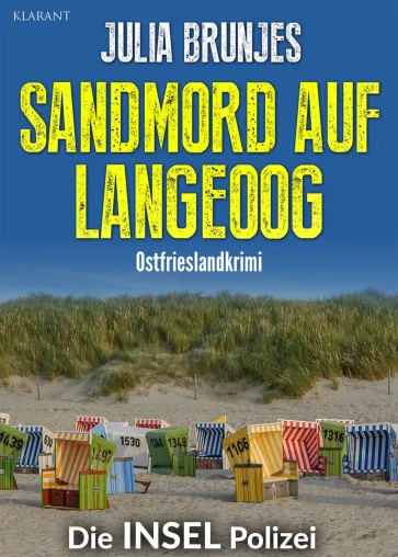 Neuerscheinung: Ostfrieslandkrimi "Sandmord auf Langeoog" von Julia Brunjes im Klarant Verlag Bild: Neuerscheinung: Ostfrieslandkrimi "Sandmord auf Langeoog" von Julia Brunjes im Klarant Verlag