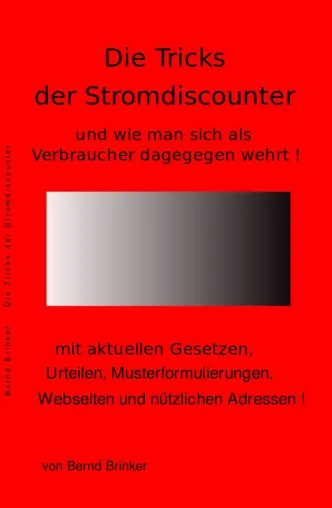 Buch Neuerscheinung: 'Die Tricks der Stromdiscounter - und wie man sich als Verbraucher dagegen wehrt' Bild: Buch Neuerscheinung: 'Die Tricks der Stromdiscounter - und wie man sich als Verbraucher dagegen wehrt'