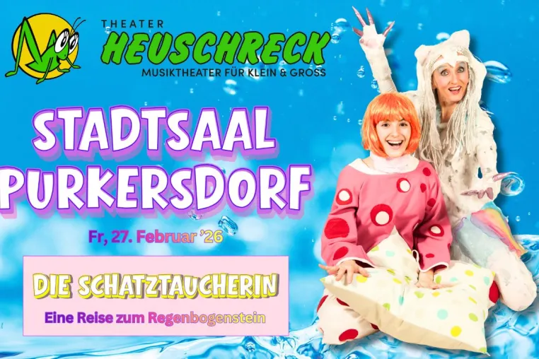 NÖ/Stadtsaal Purkersdorf 27.2.26: Familienmusical "Die Schatztaucherin" von Theater HEUSCHRECK Bild: NÖ/Stadtsaal Purkersdorf 27.2.26: Familienmusical "Die Schatztaucherin" von Theater HEUSCHRECK