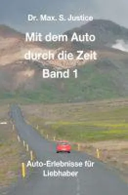 Bild: Mit dem Auto durch die Zeit Band 1 - Episoden aus dem Leben eines Auto-Liebhabers