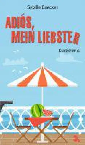 Bild: Adiós, mein Liebster - Abwechslungsreiche Krimis - mal heiter, mal wolkig.