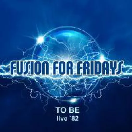 Bild: OH YES! MUSIC veröffentlicht "FUSION FOR FRIDAYS" von TO BE