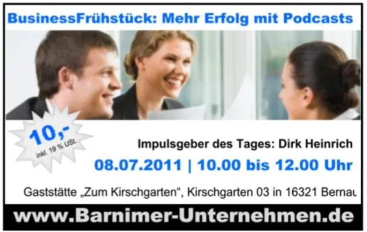 Bild: 20. BusinessFrühstück mit dem Thema "Mehr Erfolg im Business mit Podcasts" am 08.07.2011 in Bernau bei Berlin