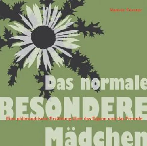 Bild: Anderssein ist eine Stärke - Buchneuerscheinung »Das normale BESONDERE Mädchen«