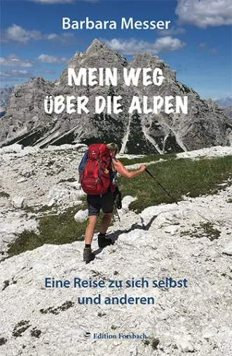 Neuerscheinung: Mehr als ein Reisetagebuch: Mein Weg über die Alpen Bild: Neuerscheinung: Mehr als ein Reisetagebuch: Mein Weg über die Alpen