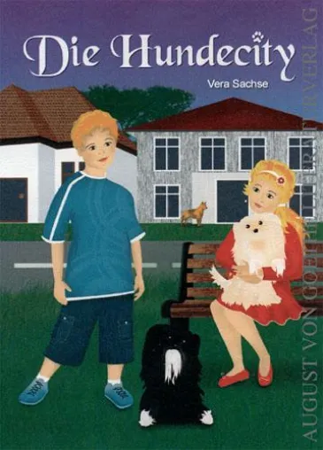 „Die Hundecity“ von Vera Sachse - neu erschienen im August von Goethe Literaturverlag Bild: „Die Hundecity“ von Vera Sachse - neu erschienen im August von Goethe Literaturverlag