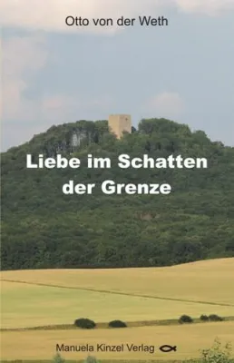 Bild: Buch des Monats im Manuela Kinzel Verlag: Liebe im Schatten der Grenze