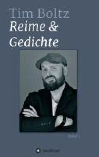 Bild: REIME & GEDICHTE - provokante und schwarzhumorige Texte des Kabarettisten Tim Boltz endlich in Buchform