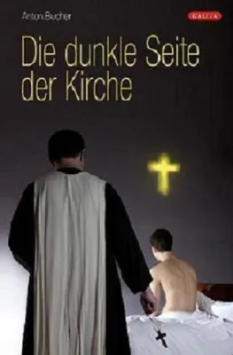 Neuerscheinung im Galila Verlag: Die dunkle Seite der Kirche von Anton A. Bucher Bild: Neuerscheinung im Galila Verlag: Die dunkle Seite der Kirche von Anton A. Bucher