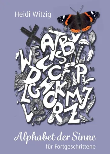 Bild: Alphabet der Sinne - für Fortgeschrittene - Kreative Ideen zum Umgang mit Buchstaben