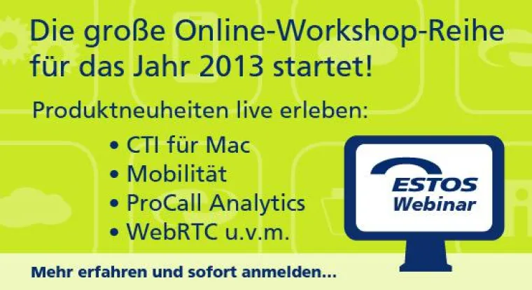 Bild: ESTOS startet mit Online-Workshop-Reihe zu Unified Communications und CTI ins Frühjahr 2013