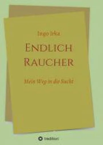 Bild: Endlich Raucher - neues Buch erforscht die Ursachen einer Abhängigkeit
