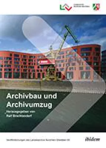 Bild: Neuerscheinung: "Archivbau und Archivumzug" von Ralf Brachtendorf, Landesarchiv NRW (Hrsg.)
