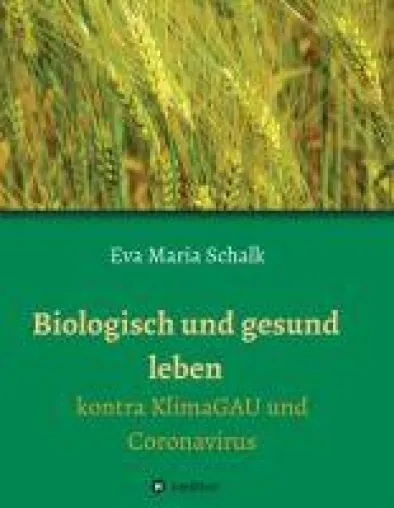Bild: Biologisch und gesund leben - Ratgeber zur Klimarettung