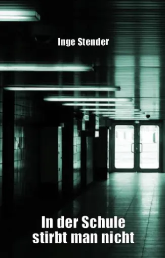In der Schule stirbt man nicht Bild: In der Schule stirbt man nicht