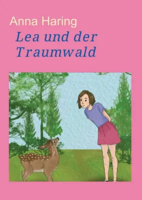 Bild: Lea und der Traumwald - Abenteuer im Wald für Kinder ab 4 Jahren
