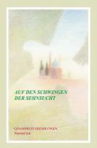 Bild: Auf den Schwingen der Sehnsucht - Denkanstöße und anregende Kurzgeschichten