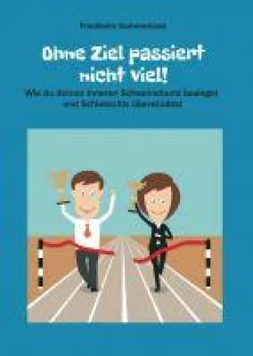 Bild: Ohne Ziel passiert nicht viel! - inspirierender Ratgeber leitet zu besserem Selbstmanagement an