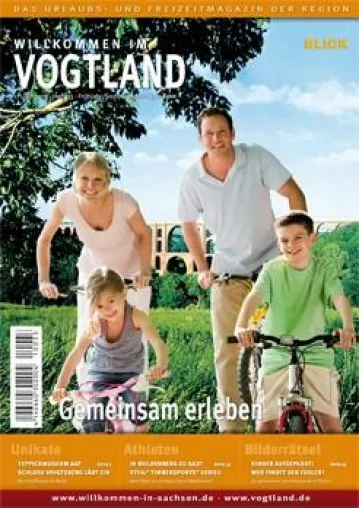 Mit dem „WILLKOMMEN im Vogtland“ eine spannende und aktive Region entdecken Bild: Mit dem „WILLKOMMEN im Vogtland“ eine spannende und aktive Region entdecken