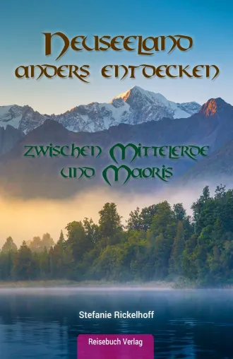 Neuseeland anders entdecken – Zwischen Mittelerde und Maori Bild: Neuseeland anders entdecken – Zwischen Mittelerde und Maori