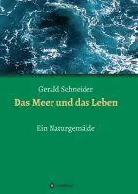 Bild: Das Meer und das Leben - ein Naturgemälde