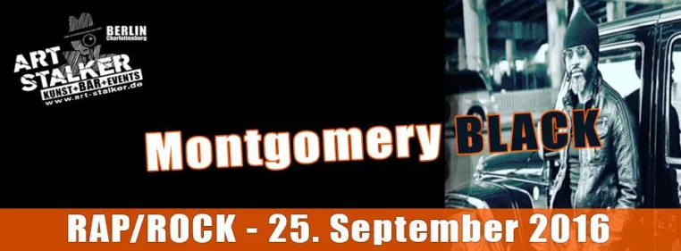 Montgomery Black (US) - Rap / Rock aus Chicago live im ART Stalker Berlin Bild: Montgomery Black (US) - Rap / Rock aus Chicago live im ART Stalker Berlin