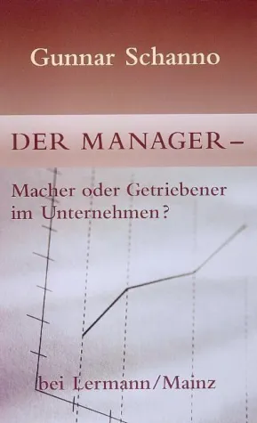Bild: Der Manager - Macher oder Getriebener im Unternehmen?