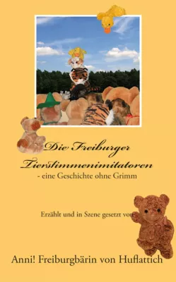 Bild: Die Freiburger Tierstimmenimitatoren - ein lesens- und sehenswertes Märchen der etwas anderen Art