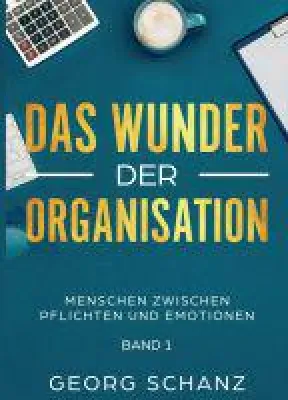 Bild: Das Wunder der Organisation - Fachbuch rund um die Planung und Steuerung von Organisationen