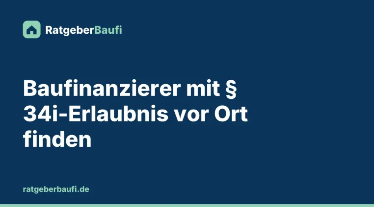Bild: Baufinanzierer mit Erlaubnis nach § 34i GewO in der Region finden: RatgeberBaufi ist online