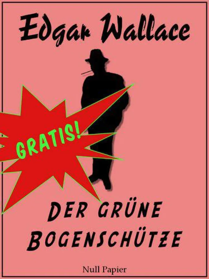 Edgar Wallace - Der grüne Bogenschütze