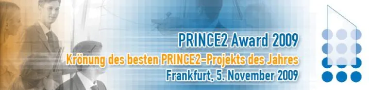 PRINCE2 Award 2009 - Bewerbungsfrist läuft Bild: PRINCE2 Award 2009 - Bewerbungsfrist läuft