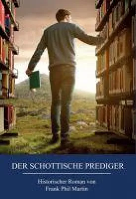 Bild: Der schottische Prediger - Belletristisches Debüt über die Geschichte der apostolisch-katholischen Bewegung