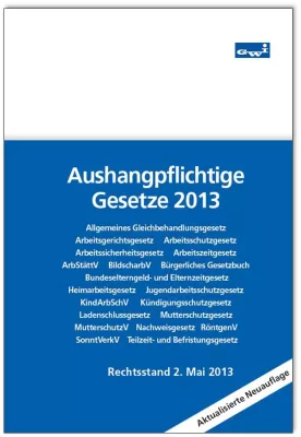 Bild: Aushangpflichtige Gesetze 2013: Aktualisierte Neuauflage erscheint im Mai