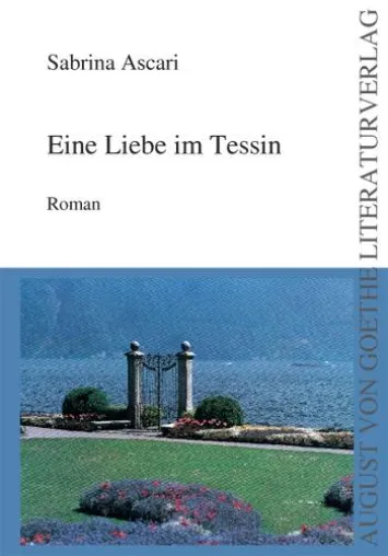 Bild: Frankfurter Verlagsgruppe, Verlag für neue Autoren, publiziert Roman „Eine Liebe im Tessin“ von Sabrina Ascari