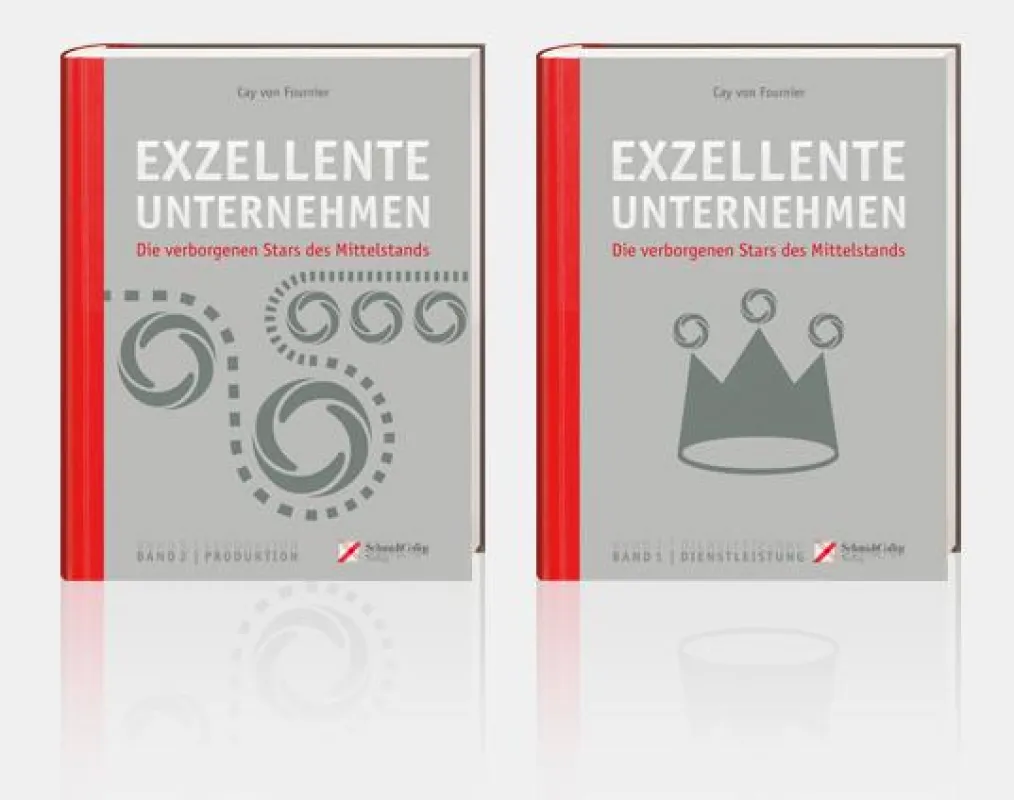Cay von Fournier: Exzellente Unternehmen, SchmidtColleg Verlag