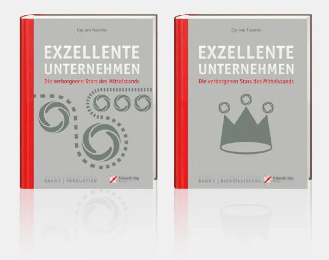 Cay von Fournier: Exzellente Unternehmen, SchmidtColleg Verlag