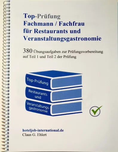 Erfolgreich durch die IHK-Prüfung: Neues Vorbereitungsbuch für angehende Fachkräfte der Gastronomie Bild: Erfolgreich durch die IHK-Prüfung: Neues Vorbereitungsbuch für angehende Fachkräfte der Gastronomie
