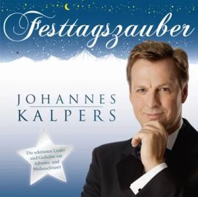 Johannes Kalpers - Festtagszauber Bild: Johannes Kalpers - Festtagszauber
